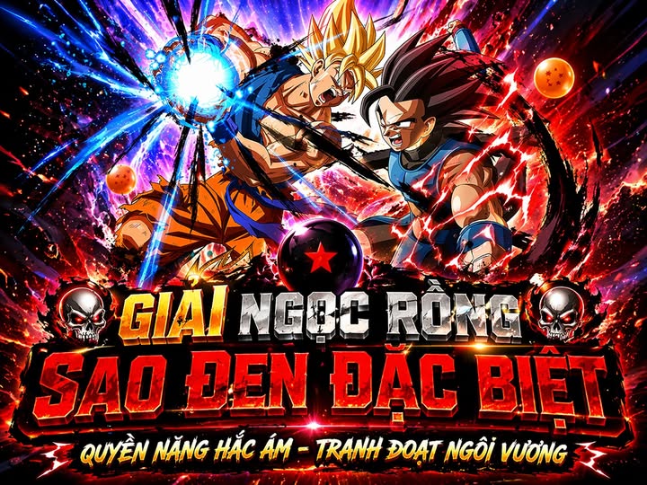 [GIẢI ĐẤU] NGỌC RỒNG SAO ĐEN ĐẶC BIỆT
